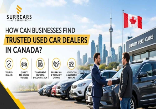 How Can Businesses Find Trusted Used Car Dealers In Canada?